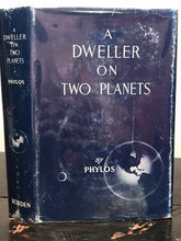 A DWELLER ON TWO PLANETS - PHYLOS THE THIBETAN / FREDERICK OLIVER, 1952 ATLANTIS