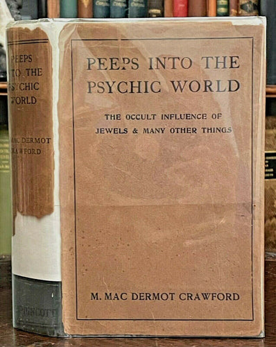 PEEPS INTO THE PSYCHIC WORLD - 1st 1915 - GHOSTS REINCARNATION OCCULT GEMSTONES