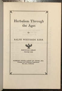HERBALISM THROUGH THE AGES - Kerr, 1970 - NATURE NATURAL HEALING HERBALS HEALTH