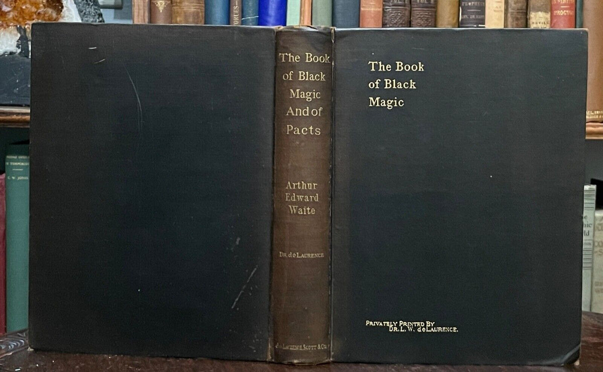 Magick Rites BOOK OF BLACK MAGIC AND OF PACTS - L.W. de Laurence, 1910 MAGICK RITES ...