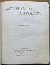 METAPHYSICAL ASTROLOGY - Hazelrigg, 1st Ed 1900 - DIVINATION ASTROLOGY OCCULT