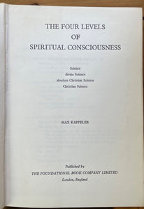 FOUR LEVELS OF SPIRITUAL CONSCIOUSNESS - Kappeler, 1st 1970 - CHRISTIAN SCIENCE