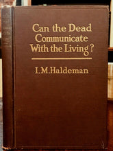CAN THE DEAD COMMUNICATE WITH THE LIVING? - 1st Ed, 1920 - SPIRITS FALLEN ANGELS