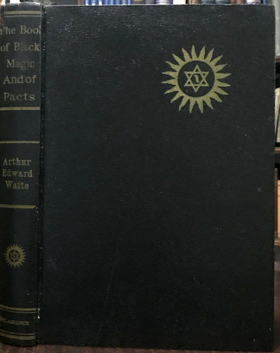 A.E. WAITE - BOOK OF BLACK MAGIC AND PACTS, 1940 GOETIC MAGICK SORCERY GRIMOIRE