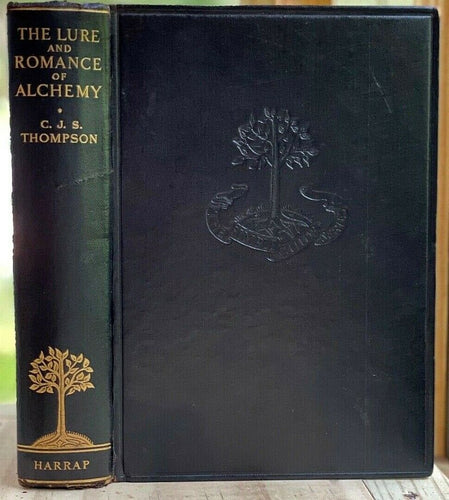 LURE AND ROMANCE OF ALCHEMY - CJS Thompson, 1st 1932 - HERMETIC OCCULT MAGICK