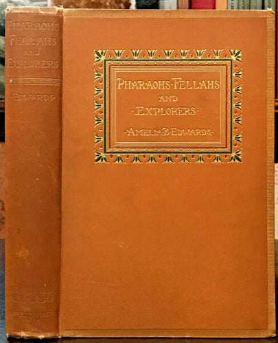 PHARAOHS, FELLAHS AND EXPLORERS - Edwards, 1st 1891 - ANCIENT EGYPT SITES BURIAL