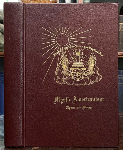 MYSTIC AMERICANISM - Clymer, 1975 ROSICRUCIANISM CHIVALRIC ORDER HISTORY of U.S.