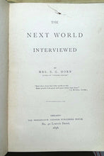 NEXT WORLD INTERVIEWED - Horn, 1st 1896 SPIRITS GHOST CHANNELING OCCULT MESSAGES