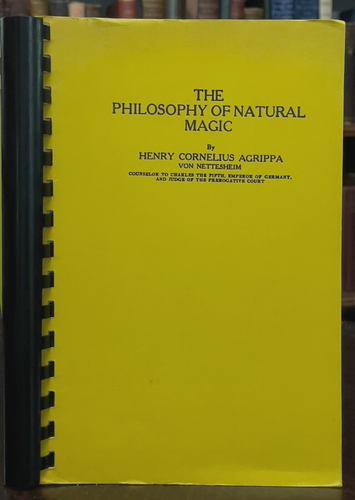 PHILOSOPHY OF NATURAL MAGIC - Agrippa, 1972 - GRIMOIRE MAGICK DIVINATION SORCERY