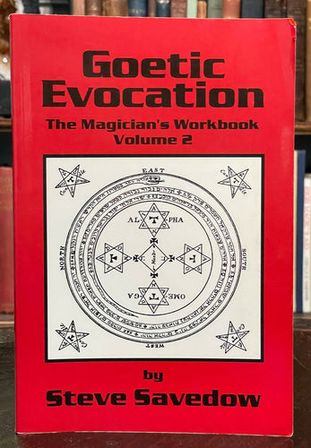 GOETIC EVOCATION: THE MAGICIAN'S WORKBOOK - Savedow, 1999 - MAGICK GRIMOIRE