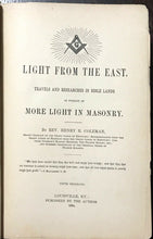 LIGHT FROM THE EAST - Coleman, 1899 HOLY LAND FREEMASONRY SYMBOLS HISTORY MASONS