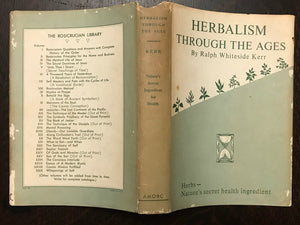 HERBALISM THROUGH THE AGES - Kerr, 1st Ed 1969 NATURE HEALING HERBALS BOTANICAL