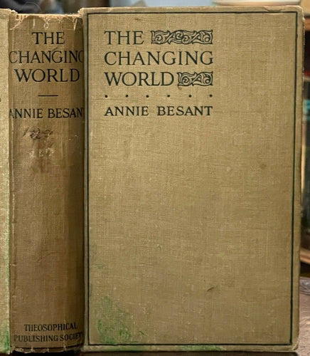 THE CHANGING WORLD - Annie Besant, 1st 1909 THEOSOPHY, ART, RELIGION, EVOLUTION