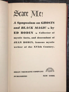 SIGNED - SCARE ME! Symposium of Ghosts & Black Magic - Ed Bodin, 1940 1st OCCULT