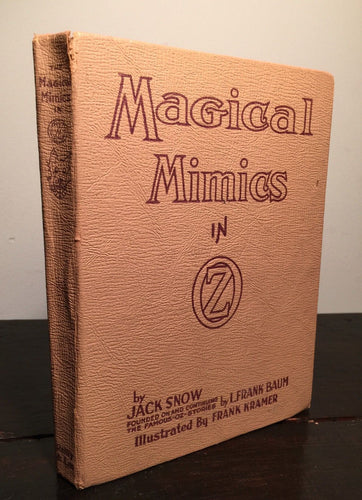 MAGICAL MIMICS IN OZ Jack Snow, Ill. Frank Kramer 1950 HC — RARE Popular Edition