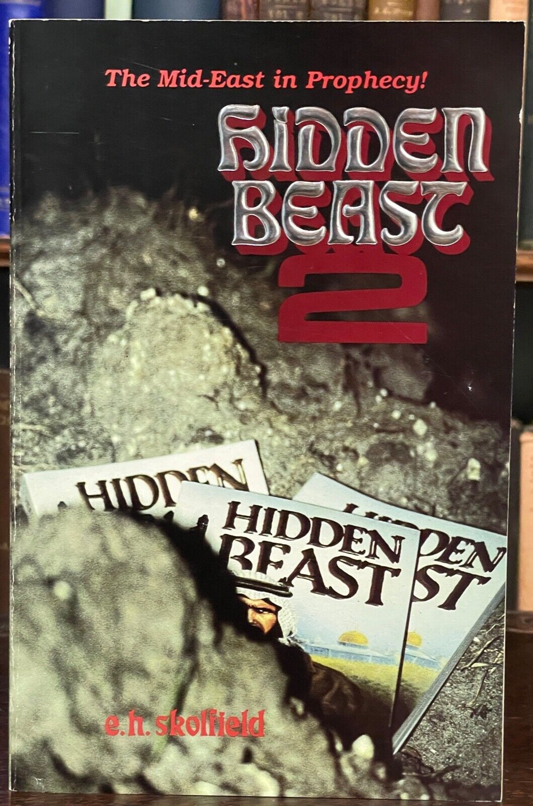 HIDDEN BEAST 2: MID-EAST IN PROPHECY - Skolfield, 1st 1990 ARMAGEDDON END TIMES