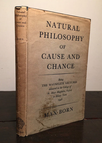 NATURAL PHILOSOPHY OF CAUSE AND CHANCE, Max Born 1st/1st 1948 HC/DJ, VERY RARE