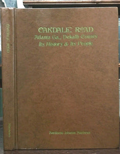 SIGNED - OAKDALE ROAD - ATLANTA GA DEKALB ATL CITY - HISTORY & PEOPLE, 1st 1972