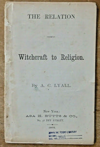 RELATION OF WITCHCRAFT TO RELIGION - Lyall, 1st 1873 - TALISMANS FETISH WITCHES