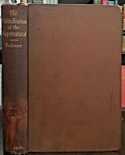 NATURALISATION OF THE SUPERNATURAL - Podmore, 1st 1908 GHOSTS SPIRITS HAUNTED