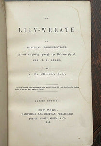 LILY-WREATH OF SPIRITUAL COMMUNICATIONS - 1855 - AFTERLIFE, SPIRITS, MEDIUMS