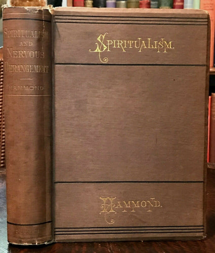 SPIRITUALISM AND CAUSES & CONDITIONS OF NERVOUS DERANGEMENT - Hammond, 1st, 1876