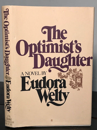 SIGNED - THE OPTIMIST'S DAUGHTER - EUDORA WELTY - Stated 1st/1st 1969 HC/DJ