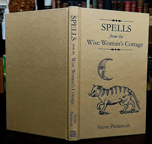 SIGNED - SPELLS FROM THE WISE WOMAN'S COTTAGE - 1st, 2016 WITCHCRAFT GRIMOIRE