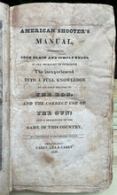 AMERICAN SHOOTER'S MANUAL - 1st 1827 - SHOOTING GUNS HUNTING DOGS SPORTING