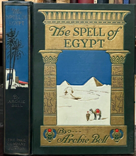 THE SPELL OF EGYPT - Bell, 1st 1922 - ILLUSTRATED EGYPTIAN HISTORY LIFE RELIGION
