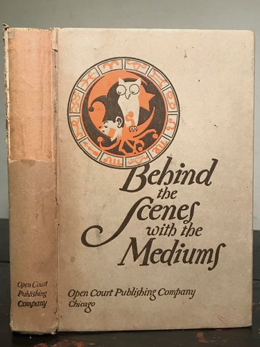 BEHIND THE SCENES WITH THE MEDIUMS - DAVID ABBOTT, 1926 - Conjuring Spirits