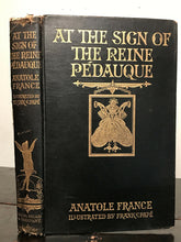 ANATOLE FRANCE - AT THE SIGN OF THE REINE PEDAUQUE, Illust. Frank C. Pape, 1926