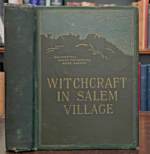 WITCHCRAFT IN SALEM VILLAGE IN 1692 - Nevins, 1916 - WITCHES DEVIL WITCH TRIALS