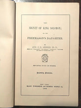 SIGNET OF KING SOLOMON; OR THE FREEMASON'S DAUGHTER - Arnold, 1903 - FREEMASONRY