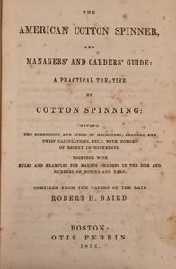 AMERICAN COTTON SPINNER, MANAGERS' AND CARDERS' GUIDE, Robert Baird 1st/1st 1854