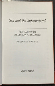 SEX AND THE SUPERNATURAL - Walker, 1973 -  WITCHCRAFT SORCERY MAGICK SEX RITUALS