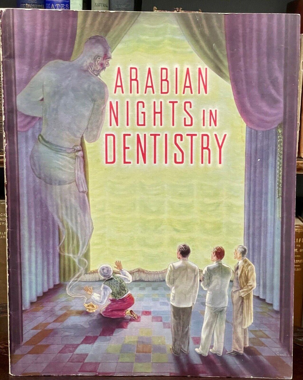 ARABIAN NIGHTS IN DENTISTRY - Nevin, 1st 1941 - COSMETIC TEETH DENTAL CATALOG