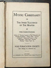 MYSTIC CHRISTIANITY - Yogi Ramacharaka, 1908 - MYSTICISM CHRIST VIRGIN BIRTH