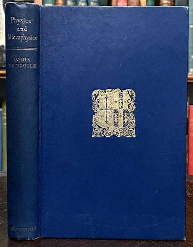 PHYSICS & MICROPHYSICS - De Broglie, 1st 1955 - EINSTEIN PARTICLES ATOM LIGHT
