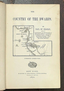 COUNTRY OF THE DWARFS - 1st 1872 - AFRICAN WILDLIFE CULTURE AFRICA EXPLORATION
