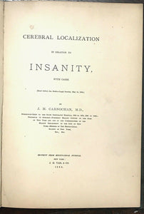 CEREBRAL LOCALIZATION IN RELATION TO INSANITY - Carnochan, 1st 1884 PSYCHOLOGY