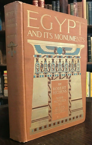 EGYPT AND ITS MONUMENTS - 1st Ed, 1908 - ANCIENT EGYPT HISTORY ILLUSTRATED