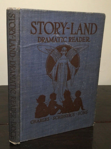 STORY-LAND Dramatic Reader Catherine Bryce 1st/1st HC 1916 Vintage Fairytales