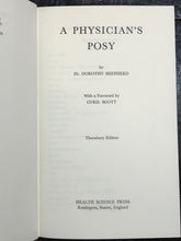 A PHYSICIAN'S POSY - DOROTHY SHEPHERD 1st/1st 1969 - Herbal Remedies HOMEOPATHY