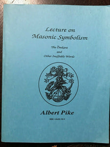 LECTURE ON MASONIC SYMBOLISM - Pike, 1992 - FREEMASONRY SYMBOLS SECRET SOCIETY