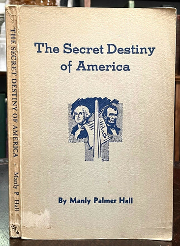 SECRET DESTINY OF AMERICA - Manly P. Hall, 1950 OCCULT MYSTIC NATION FOUNDATION