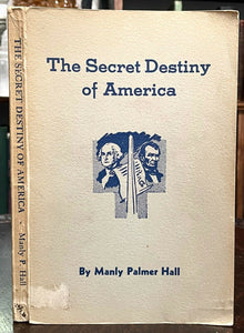 SECRET DESTINY OF AMERICA - Manly P. Hall, 1950 OCCULT MYSTIC NATION FOUNDATION