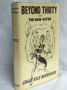 BEYOND THIRTY AND THE MAN-EATER, Burroughs, Ltd 1st Ed 3000 Copies 1957, HC/DJ