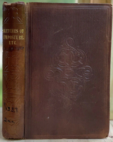 SKETCHES OF IMPOSTURE, DECEPTION, AND CREDULITY - 1840 SUPERSTITIONS HOAX FRAUD