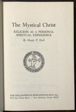 THE MYSTICAL CHRIST - Manly P. Hall, 1975 RELIGION AS PERSONAL EXPERIENCE JESUS